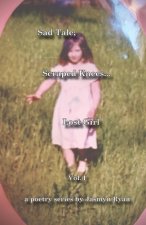 Sad Tale; Scraped Knees... Lost Girl