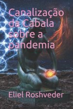 Canalizacao da Cabala sobre a pandemia