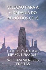 Seleç?o Para a Cidadania Do Reino DOS Céus: (Portugu?s, Italiano, Espa?ol E Français)