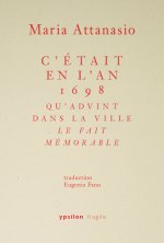 C’était en l’an 1698 qu’advint dans la ville le fait mémorable