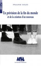 En prévision de la fin du monde et de la création d'un nouveau