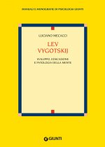 Lev Vygotskij. Sviluppo, educazione e patologia della mente