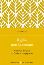 gallo non ha cantato. Vitaliano Brancati tra fascismo e dopoguerra