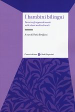 bambini bilingui. Favorire gli apprendimenti nelle classi multiculturali