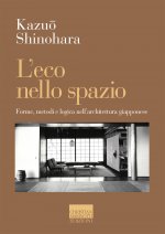 eco nello spazio. Forme, metodi e logica nell’architettura giapponese
