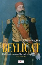 BEYLICAT - Du fondateur aux rEformateurs (1705-1906)