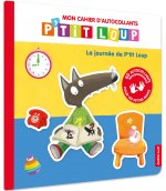 MON CAHIER D'AUTOCOLLANTS P'TIT LOUP - LA JOURNÉE DE P'TIT LOUP