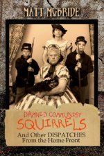Damned Communist Squirrels