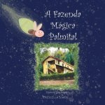 A Fazenda Mágica Palmital: Meu primeiro Contato com a Natureza