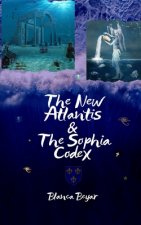 New Atlantis & The Sophia Codex