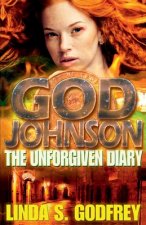 God Johnson: The Unforgiven Diary of the Disciple of a Lesser God