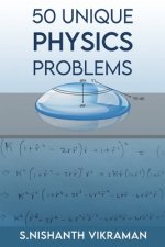 50 Unique Physics Problems