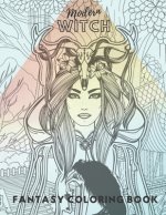 Modern witch fantasy coloring book: Magic coloring book for adults who love witches and witchcraft.