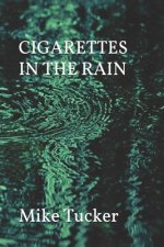 Cigarettes in the Rain