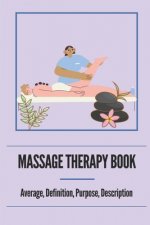 Massage Therapy Book: Average, Definition, Purpose, Description: Neuromuscular Therapy Techniques