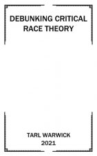 Critical Race Theory Debunked