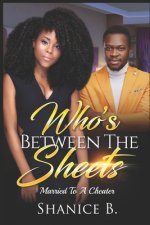 Who's Between The Sheets