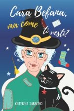 Cara Befana, ma come ti vesti?