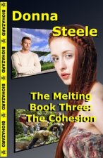 The Cohesion: The Melting, Book Three