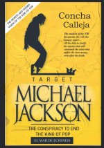 Target: MICHAEL JACKSON: The conspiracy to end the King of Pop