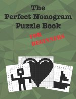 Perfect Nonogram Puzzle Book For Beginners