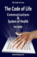 Code of Life Communications and System of Health