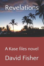 Revelations: A Kase files novel