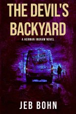 The Devil's Backyard (Herman Ingram Book Three): An action-packed suspense-thriller with a sense of humor