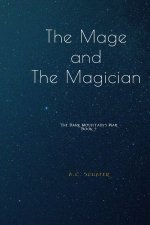 The Mage and the Magician: The Dark Mountains War Book 2