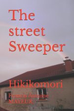 The street Sweeper: Hikikomori