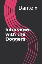 Interviews with the Doggers