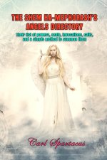 The Shem Ha-Mephorash's Angels Directory: : Their list of powers, seals, invocations, calls, and a simple method to summon them