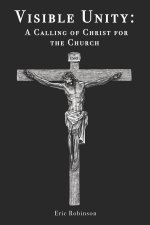 Visible Unity: A Calling of Christ for the Church