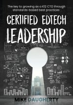 Certified EdTech Leadership: The key to growing as a K12 CTO through standards-based best practices