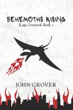 Behemoths Rising (Kaiju Overlords Book 1)