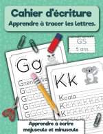Cahier d'ecriture. Apprendre a tracer les lettres. GS 5 ans