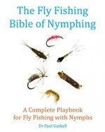 Fly Fishing Bible of Nymphing