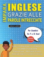 IMPARA INGLESE GRAZIE ALLE PAROLE INTRECCIATE - Per Bambini Da 9 a 12 Anni - Scopri Come Migliorare Il Tuo Vocabolario Con 2000 Crucipuzzle e Pratica