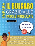 IMPARA IL BULGARO GRAZIE ALLE PAROLE INTRECCIATE - Per Bambini Da 9 a 12 Anni - Scopri Come Migliorare Il Tuo Vocabolario Con 2000 Crucipuzzle e Prati