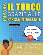 IMPARA IL TURCO GRAZIE ALLE PAROLE INTRECCIATE - Per Bambini Da 9 a 12 Anni - Scopri Come Migliorare Il Tuo Vocabolario Con 2000 Crucipuzzle e Pratica