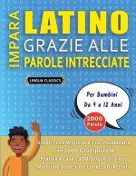 IMPARA LATINO GRAZIE ALLE PAROLE INTRECCIATE - Per Bambini Da 9 a 12 Anni - Scopri Come Migliorare Il Tuo Vocabolario Con 2000 Crucipuzzle e Pratica a