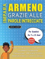 IMPARA ARMENO GRAZIE ALLE PAROLE INTRECCIATE - Per Bambini Da 9 a 12 Anni - Scopri Come Migliorare Il Tuo Vocabolario Con 2000 Crucipuzzle e Pratica a