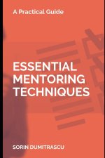 Essential Mentoring Techniques: A Practical Guide