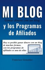 Ganar dinero con un blog y los programas de afiliados: Hoy es posible ganar dinero con un blog de muchas formas, con los programas de afiliados es una