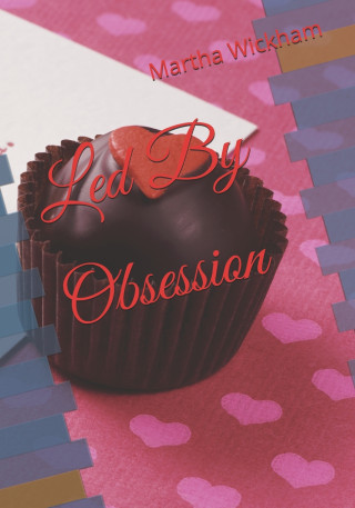 Led By Obsession