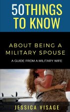 50 Things to Know About Being a Military: A Guide From a Military Wife