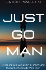 Just Go Man