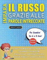 IMPARA IL RUSSO GRAZIE ALLE PAROLE INTRECCIATE - Per Bambini Da 6 a 8 Anni - Scopri Come Migliorare Il Tuo Vocabolario Con 2000 Crucipuzzle e Pratica