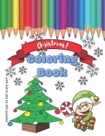 Christmas! Coloring Book With Extra Dot To Dot Puzzles.: Joyful Developing Activity Workbook For Little One.