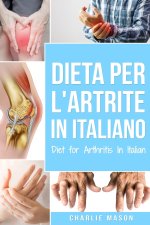 Dieta per l'Artrite In italiano/ Diet for Arthritis In Italian